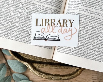 Library All Day Waterproof Sticker | Book Lover Gift