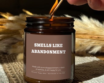Smells Like Abandonment Funny Candle Retirement Present Candle Moving Away Gift Coworker Leaving Goodbye Candle for Coworker Gift for Friend