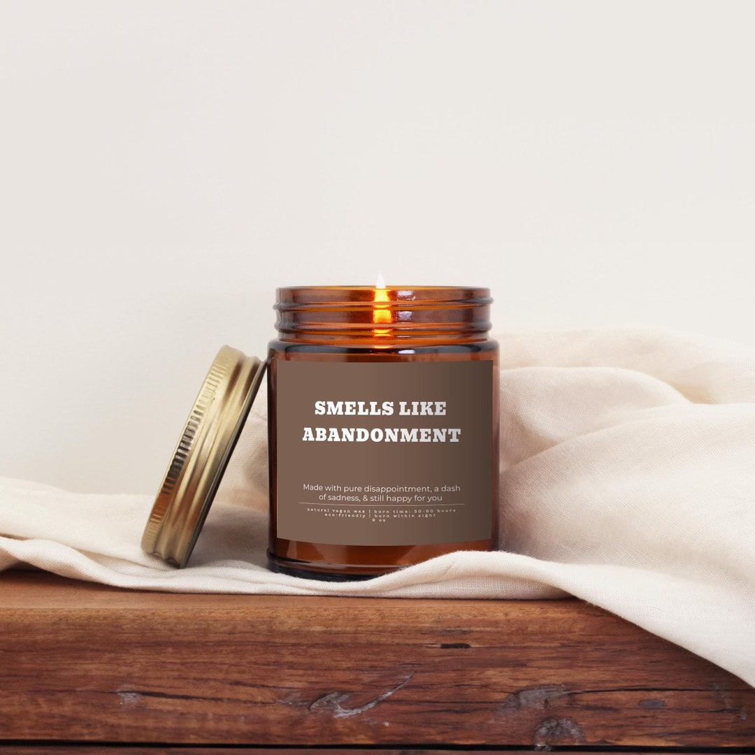 Smells Like Abandonment Funny Candle Retirement Present Candle Moving ...