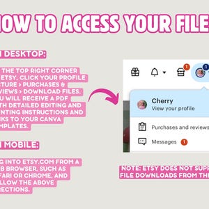 How to access your files. Desktop- On the top right corner, click on your picture, Purchases, then Download Files. Mobile- log onto Etsy.com from a web browser and follow the same directions. Note - Etsy does not support file downloads from the app.