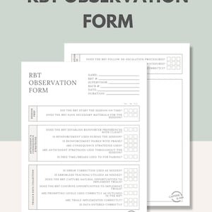 May include: A black and white printable RBT observation form with checkboxes for different categories, including session prep, antecedent and consequence strategies, and trials and data collection. The form includes a section for the RBT's name, RBT number, supervisor, BACB number, date, and duration.