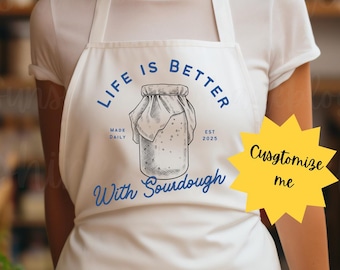 Life is Better with Sourdough. Bakers Apron. Faith Gifts. Sourdough Gifts. Bread Enthusiast. Bakery Gifts. Custom Gifts.