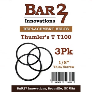 May include: Three black replacement belts for a Thumler's T T100, 1/8" thin/narrow. The package is labeled "3Pk" and includes the text "BAR 2 Innovations" and "REPLACEMENT BELTS". The barcode and company address are also visible.