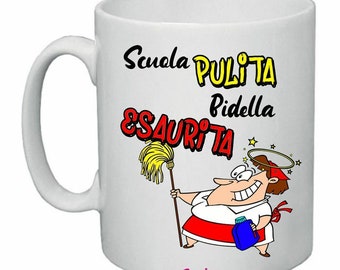 tazza 8x10 con scritta scuola pulita bidella esaurita fine scuola idea regalo