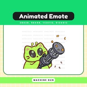May include: An animated emote featuring a green cat-like character holding a machine gun. The image includes the text "Animated Emote" and "MACHINE GUN". The emote is designed in various sizes, including 28x28 and 512x512 pixels.