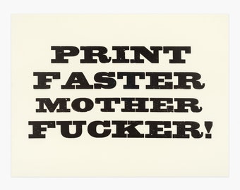 Print Faster Letterpress Printed Poster by Fiona Hamilton - Wooden type, typography, vintage, woodblock type posters