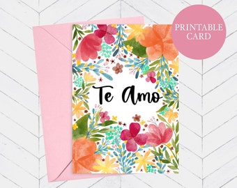 Printable Te Amo Card | Printable Card | I love you | Spanish Love Card | Just Because Card | Floral Card | Instant Download | 5x7 Card