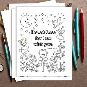 May include: Black and white line art colouring page with the text "Do not fear, for I am with you. Isaiah 41:10." Features include a smiling moon, stars, doves, flowers, a teddy bear, and a cross.