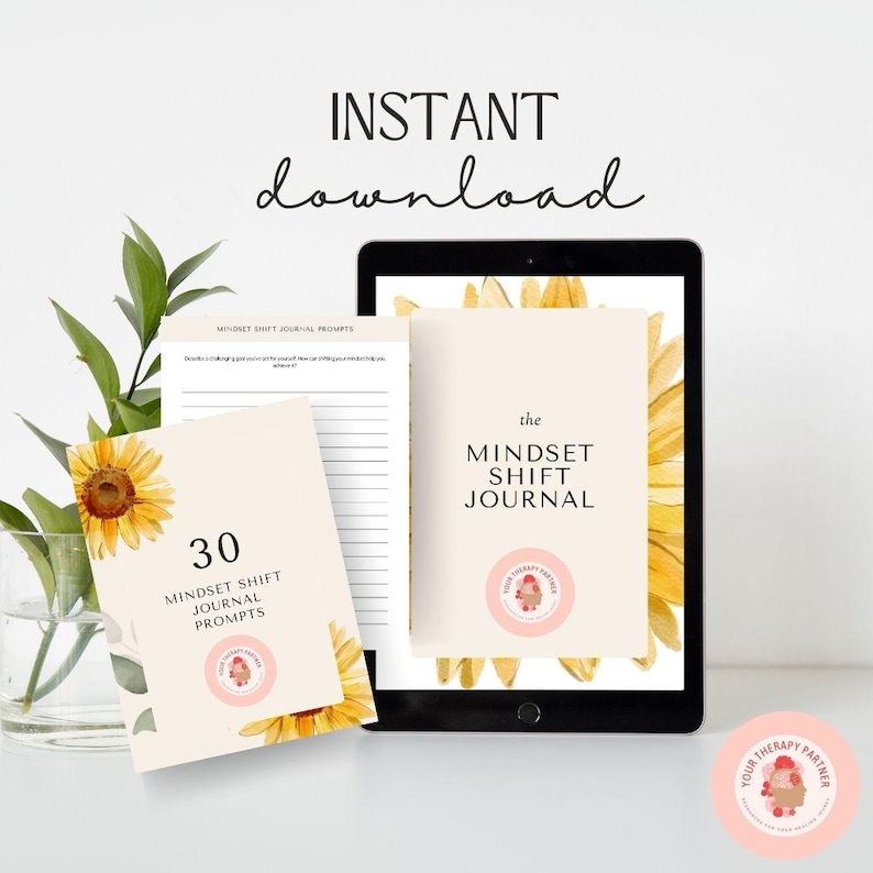 May include: A digital download of a printable journal with 30 mindset shift prompts. The journal cover features a watercolor illustration of sunflowers on a cream background. The text "the MINDSET SHIFT JOURNAL" is in black text. The journal is designed to help people improve their mental well-being.