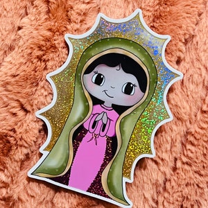 La Virgen De Guadalupe Holographic Sticker / Virgen Mary Holographic Sticker