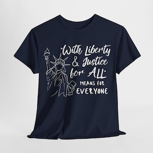 Liberty and Justice Shirt Patriotic Democracy Tee Political Protest Shirt Independence Day Top Statue of Liberty T-Shirt Activist Apparel