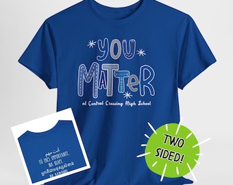Custom School Shirt You Matter Multilingual Shirt, Motivational Two-Sided Inclusion Tee, ESL Teacher Tee, Immigrant Activist Top, CCHS