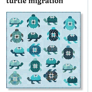 May include: A quilt pattern titled turtle migration by Bluebird Patterns. The design features a grid of sixteen stylized turtle blocks in various shades of blue, teal, and navy on a light blue background. The finished size is 81 inches by 83 inches.