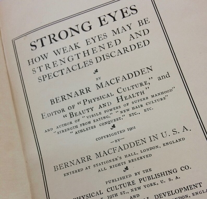 Eye Care Book Strong Eyes Medical Book Hardcover Book 1901 Edition Weak Crippled Diseased Exercises Eye Baths Massaage Of Eyes - 