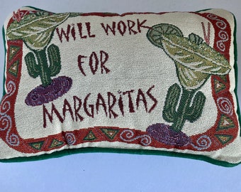 Margarita Pillow, tapestry cushion, Will Work for Margaritas, 8x12 inches, Cinco de Mayo gift, by Riverdale, Made in USA, party pillow