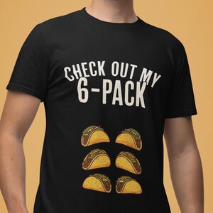 Zabawna koszulka z 6-pakami Taco, sprawdź mój 6-pak, koszulka dla miłośników Taco, koszulka dla smakoszy, humorystyczna koszulka graficzna, koszulka unisex