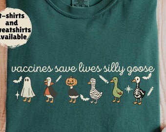 Funny Anti RFK Shirt: Vaccines Save Lives Silly Goose Halloween