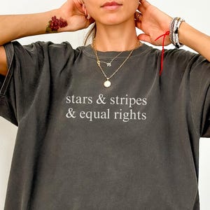 Stars Stripes And Equal Rights Shirt, Retro 4th Of July T-shirt, Liberal American Sweatshirt, Patriotic Women Gift, Feminist American Shirt
