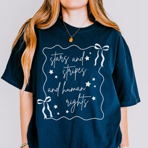Stars And Stripes And Human Rights Shirt, 4th of July Protest T-Shirt, Stars and Stripes Graphic Tee, Red White and Blue Shirt, Anti Trump