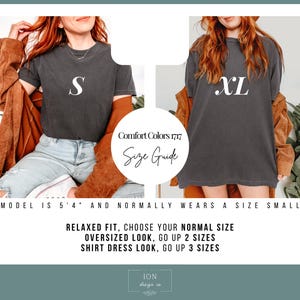 May include: Size guide for Comfort Colors 1717 t-shirts. The image shows two people wearing gray t-shirts, one labeled "S" and the other "XL". Text advises to choose normal size for relaxed fit, go up 2 sizes for oversized look, and up 3 sizes for shirt dress look.