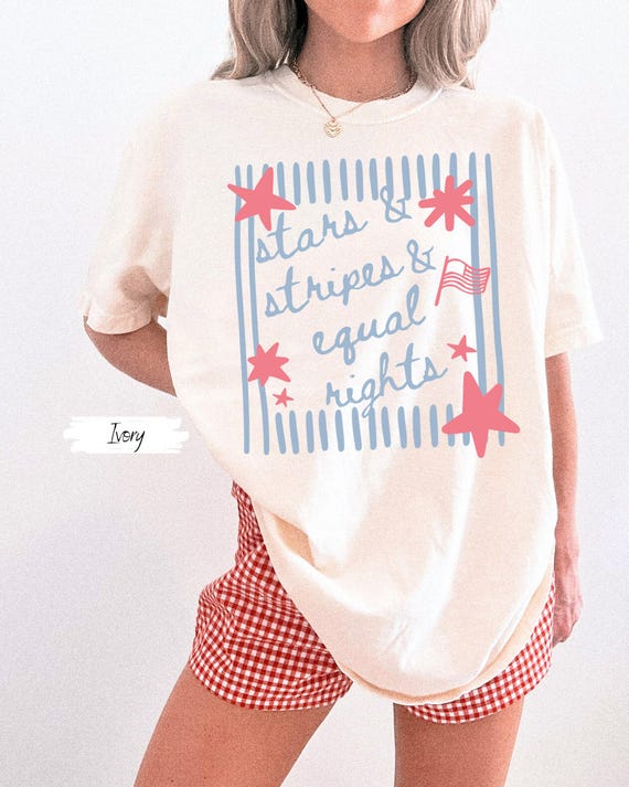 Stars Stripes And Equal Rights Shirt, Political July 4th T-shirt, Liberal American Sweatshirt, Patriotic Women Gift, Feminist July 4th Shirt