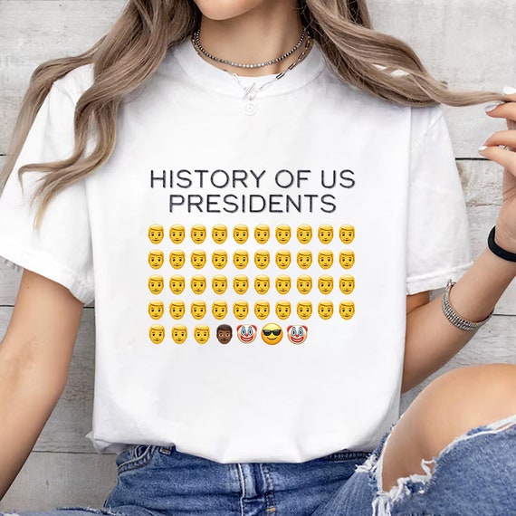 History of US Presidents Shirt, I Didn't Vote For Him,  Anti-Trump shirt, Democrat Gift, Feminist Shirt