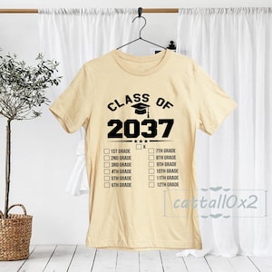 Class of 2037 Shirt, First Day of School, 2037 Shirt, Grow With Me Gift, Growing Up Shirt, Graduation Gift, Class Of 2037 Tshirt