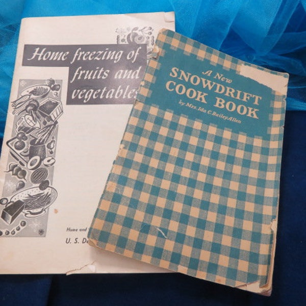 Vintage 100 Year Old Snowdrift Cookbook and 1969 Home Freezing of Fruits and Vegetables