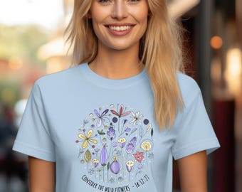Wildflower Christian Tee | Consider the Lilies Scripture Shirt