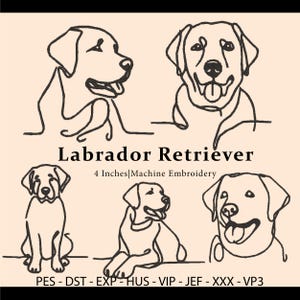 Könnte beinhalten: Vier Schwarzweiß-Linienzeichnungen von Labrador Retrievern in verschiedenen Posen. Der Text "Labrador Retriever" und "4 Inches Machine Embroidery" befindet sich unter den Bildern. Der Text "PES - DST - EXP - HUS - VIP - JEF - XXX - VP3" befindet sich unter dem Text.