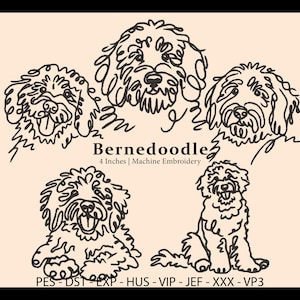May include: Black line art of five Bernedoodle dog designs. The image includes the text "Bernedoodle" and "4 Inches | Machine Embroidery". The image also includes the file types: PES, DST, EXP, HUS, VIP, JEF, XXX, and VP3.