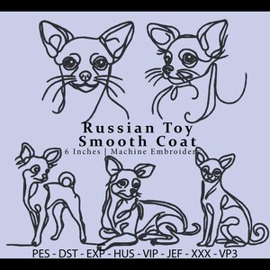 May include: An illustration of a Russian Toy Smooth Coat dog in black line art. The image includes multiple poses of the dog, with the text "Russian Toy Smooth Coat" and "6 Inches | Machine Embroidery". The image also includes file format abbreviations.