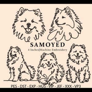 May include: Black line art illustrations of Samoyed dogs in various poses. The image includes the word "SAMOYED" and text indicating the design is for 4-inch machine embroidery. File formats include PES, DST, EXP, HUS, VIP, JEF, XXX, and VP3.