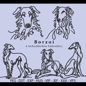 May include: Black line art Borzoi dog designs in various poses on a light purple background. The text "Borzoi" and "6 Inches|Machine Embroidery" are included. The image also includes the file types: PES, DST, EXP, HUS, VIP, JEF, XXX, and VP3.