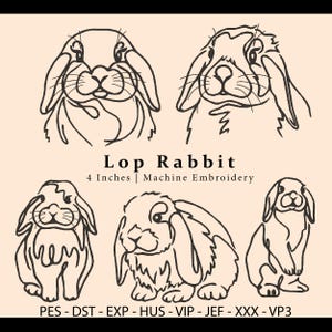 May include: A digital design featuring five black line art illustrations of lop rabbits on a light peach background. The text reads Lop Rabbit, 4 Inches | Machine Embroidery, and the file formats PES, DST, EXP, HUS, VIP, JEF, XXX, and VP3.