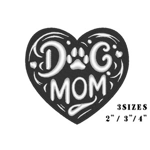 May include: Black and white embroidered iron-on patch in the shape of a heart with the text "Dog Mom" and a paw print. Available in 2", 3", and 4" sizes.
