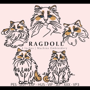 May include: A machine embroidery design featuring five Ragdoll cat illustrations. The design includes the word "RAGDOLL" and the text "4 Inches | Machine Embroidery". The cats are depicted in a line art style with brown and cream accents and blue eyes.