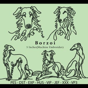May include: Four black line drawings of Borzoi dogs in different poses. The text "Borzoi" and "5 Inches|Machine Embroidery" is below the images. The text "PES - DST - EXP - HUS - VIP - JEF - XXX - VP3" is at the bottom of the image.