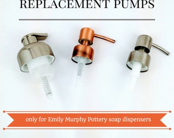 Replacement pumps for Emily Murphy Pottery soap dispensers | foam pump, brushed nickel soap pump or copper soap pump