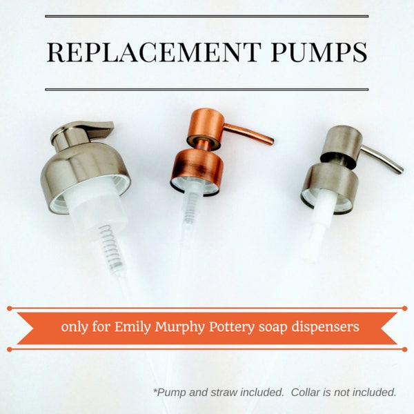 Replacement pumps for Emily Murphy Pottery soap dispensers | foam pump, brushed nickel soap pump or copper soap pump