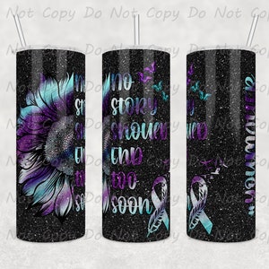 Custom Mental Health Awareness Tumbler 20oz or 30oz, No Story Should End Too Soon Inspirational Cup, You Matter, Support Gift