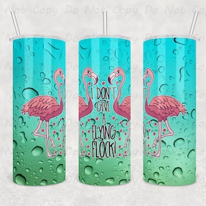 I Don't Give a Flying Flock Flamingo Tumbler, 20oz or 30oz Tumbler, Fabulous Friend Gift