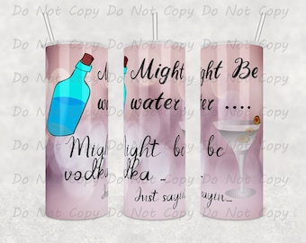 Vodka Tumbler: Funny Drink Lover Gift (20oz or 30oz)