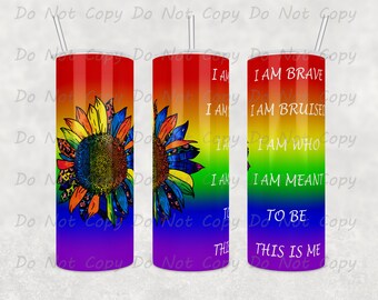 LGBTQ Sunflower Tumbler: &quot;I am Brave&quot; Stainless Steel Cup (20oz or 30oz)
