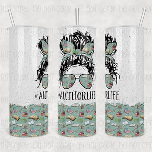 Custom Author Life Tumbler, 20oz or 30oz Tumbler,  #AuthorLife, #AuthorLife, Great Novelist Appreciation Gift