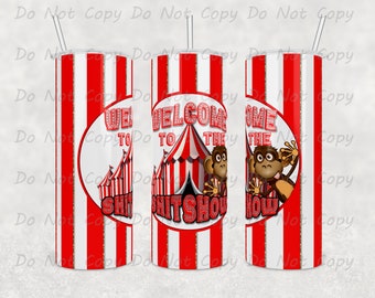 Humorvolles Willkommen bei The Shitshow 20oz oder 30oz Custom Tumbler, ideal für Partys und Freunde