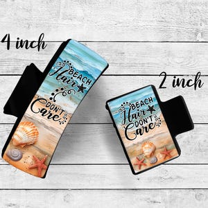 Beach Hair Don’t Care Claw Clip, Custom 2 Inch or 4 Inch Hair Accessory, Keep Your Hair Cute & Casual, Ideal Gift For Beach Babes