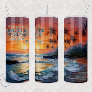 Custom &quot;I&#39;ve Got to Be Where the Wind and the Water Are Free&quot; - Jimmy Buffett Fan Gift Idea, 20oz or 30oz Tumbler
