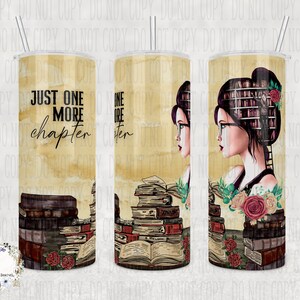Just One More Chapter Tumbler: Insulated Stainless Steel Reader Cup