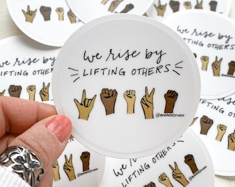 We Rise By Lifting Others Round Sticker, Celebrate Diversity Stickers, Equity Decals, Rise Quotes, Uplifting Quote, Vinyl Laptop Sticker